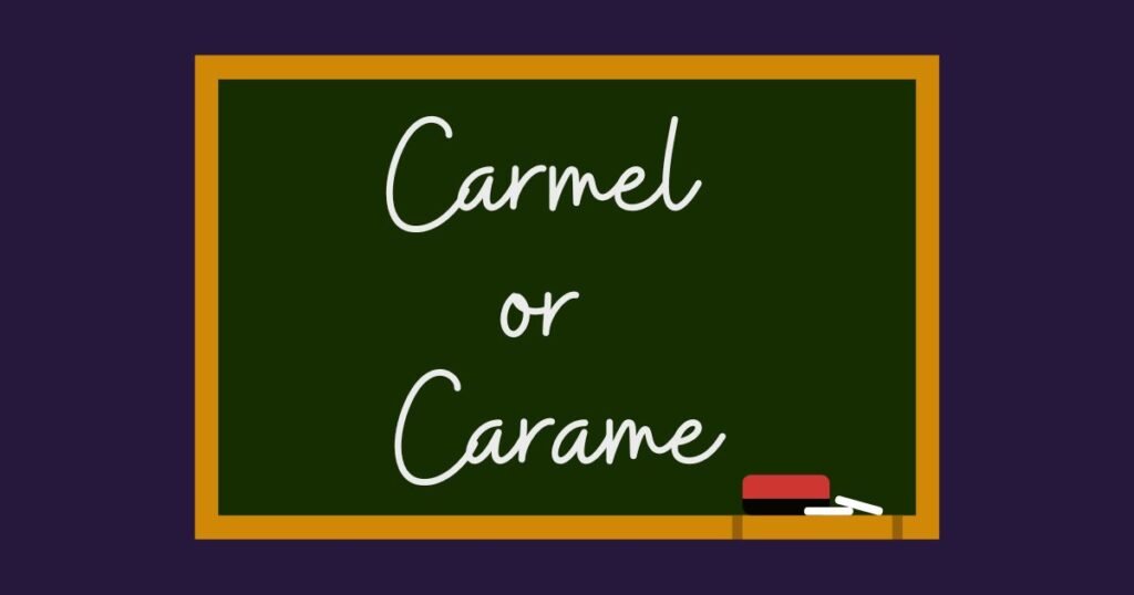 Carmel or Caramel