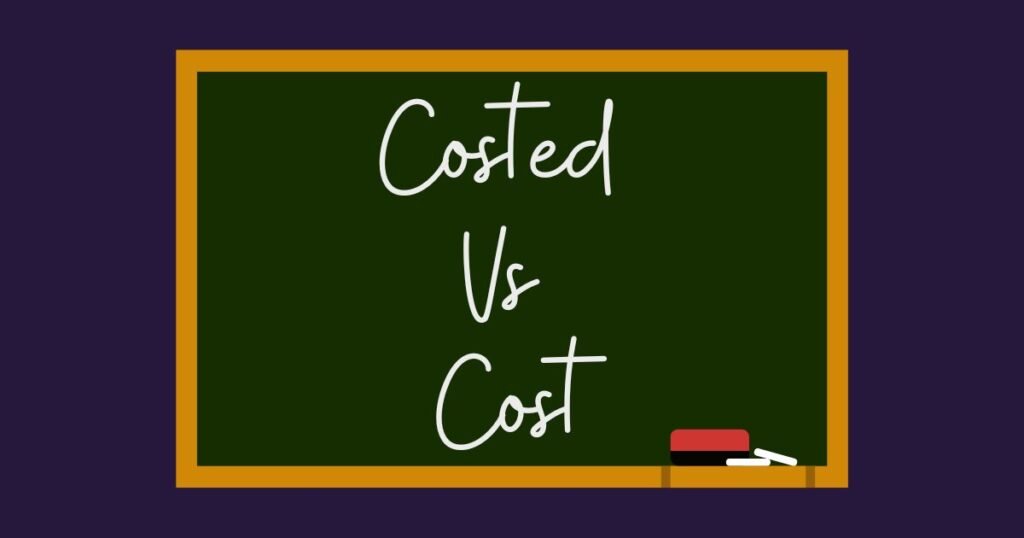 Costed Vs Cost