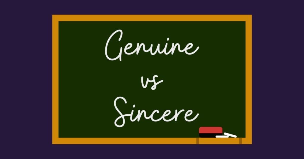 Genuine vs Sincere
