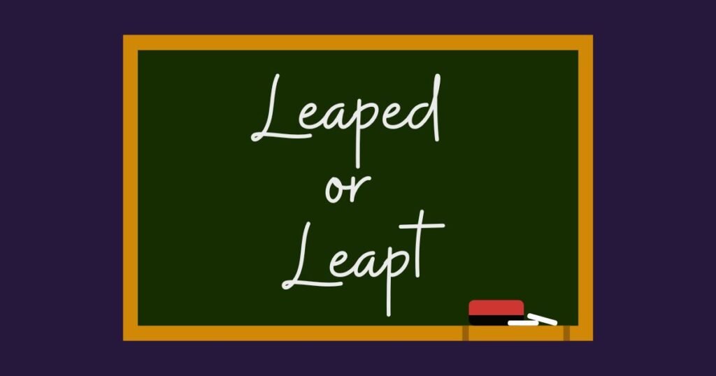 Leaped or Leapt
