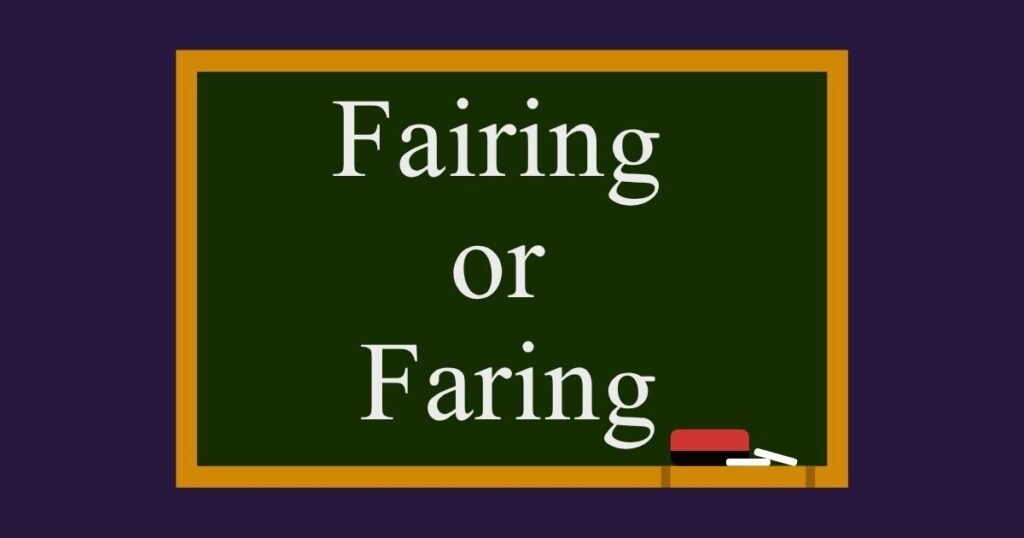 Fairing or Faring