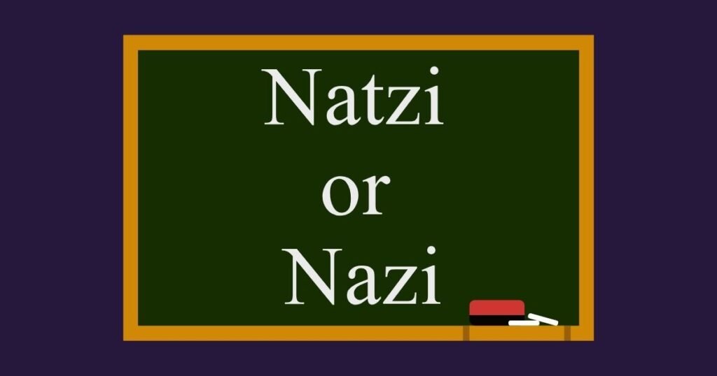 Natzi or Nazi
