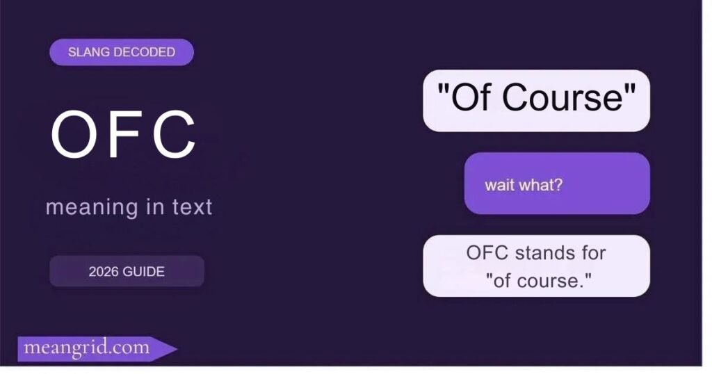 OFC stands for "of course."