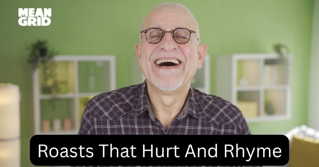 Roasts That Hurt And Rhyme